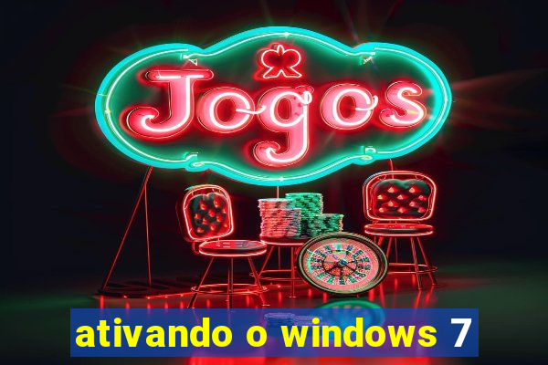 ativando o windows 7